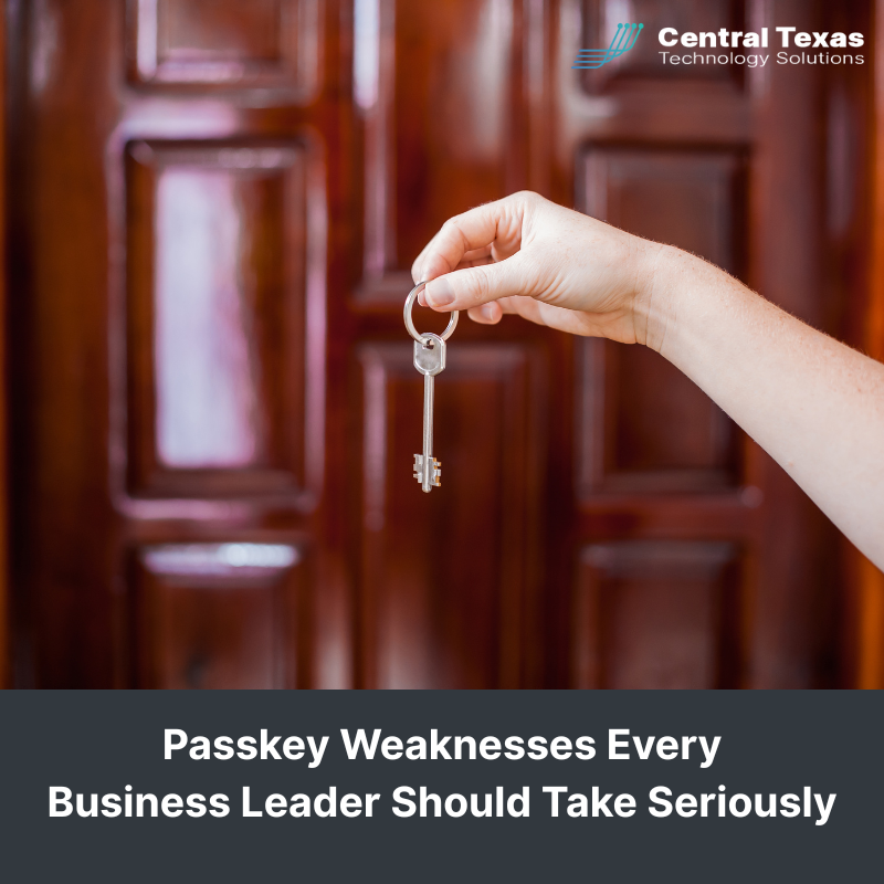 Passkey Weaknesses Every Business Leader Should Take Seriously