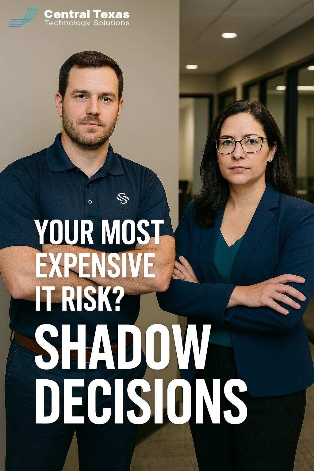 Your Most Expensive IT Risk? Shadow Decisions