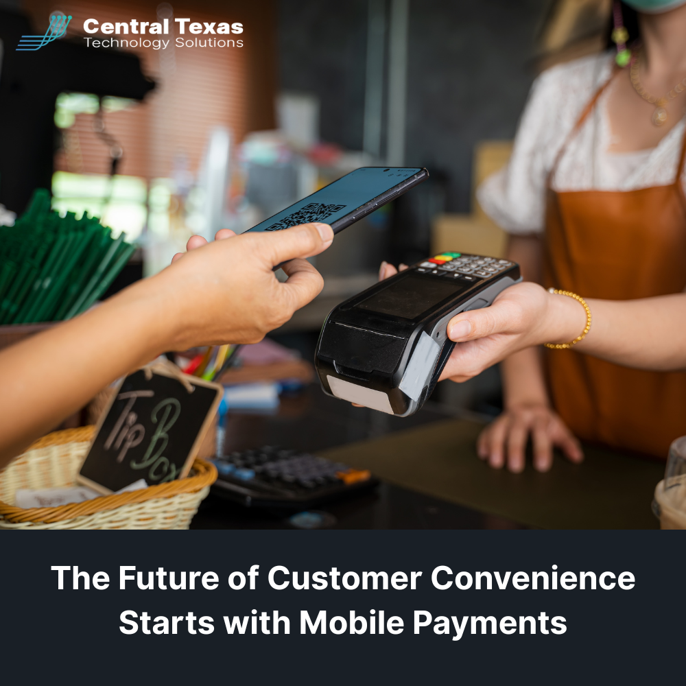 The Future of Customer Convenience Starts with Mobile Payments
