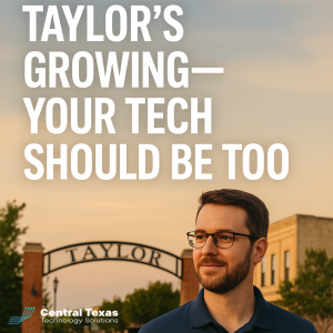 Taylor’s Growing, and Your Tech Needs to Keep Up: Why Taylor Businesses Need Future-Ready IT Support