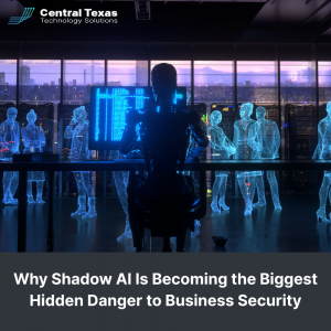 Why Shadow AI Is Becoming the Biggest Hidden Danger to Business Security