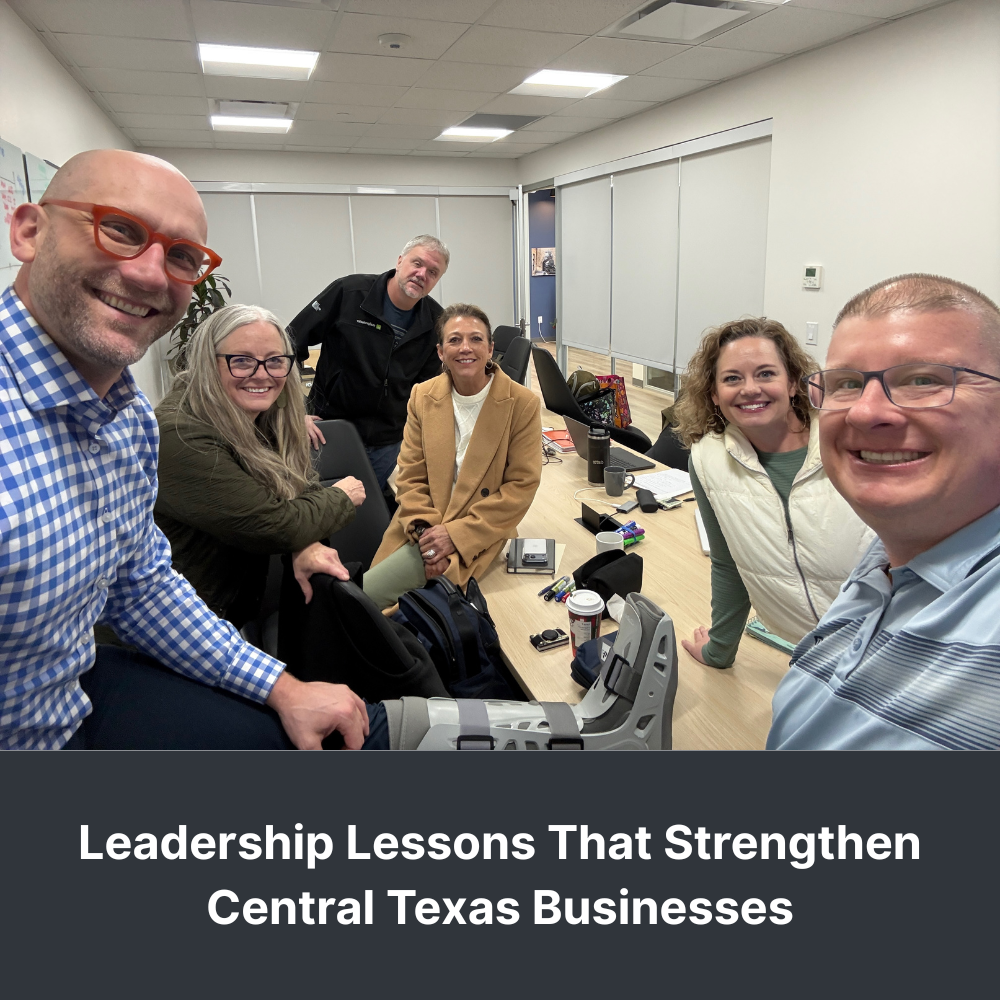Leadership Lessons That Strengthen Central Texas Businesses