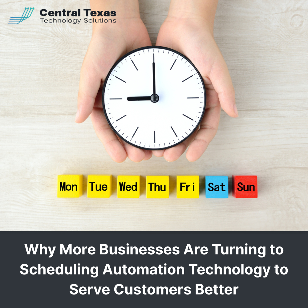 Why More Businesses Are Turning to Scheduling Automation Technology to Serve Customers Better