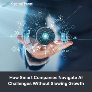 How Smart Companies Navigate AI Challenges Without Slowing Growth
