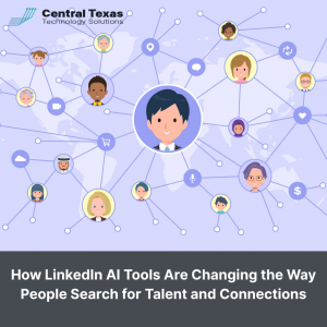How LinkedIn AI Tools Are Changing the Way People Search for Talent and Connections