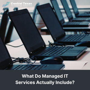 What Do Managed IT Services Actually Include?