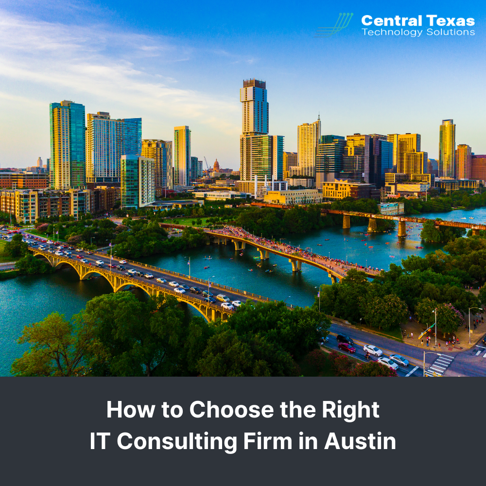 How to Choose the Right IT Consulting Firm in Austin