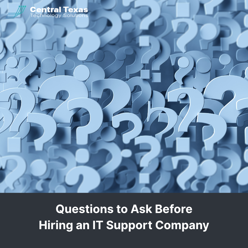 Questions to Ask Before Hiring an IT Support Company