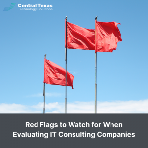 Red Flags to Watch for When Evaluating IT Consulting Companies