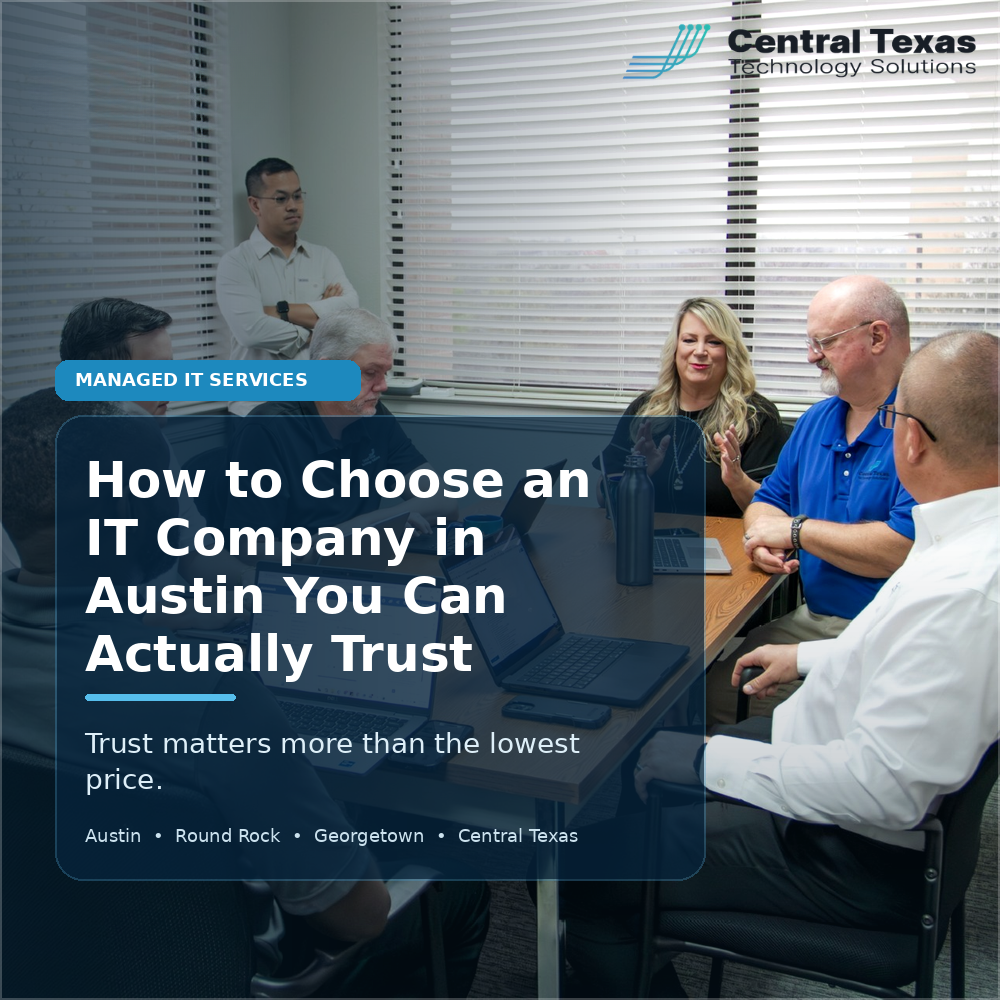 How To Choose an IT Company in Austin You Can Actually Trust