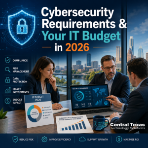 Cybersecurity Requirements and Your IT Budget in 2026