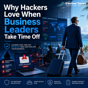 Why Hackers Love When Business Leaders Take Time Off