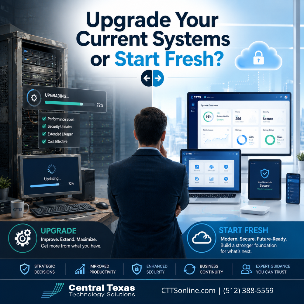 Upgrade Your Current Systems or Start Fresh?