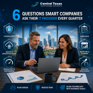 Six Questions Smart Companies Ask Their IT Provider Every Quarter