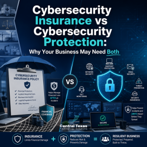 Cybersecurity Insurance vs Cybersecurity Protection: Why Your Business May Need Both