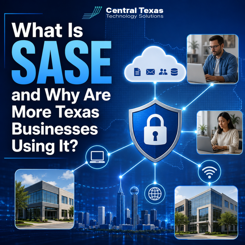 What Is SASE and Why Are More Texas Businesses Using It?