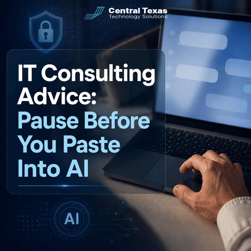 IT Consulting Advice Pause Before You Paste Into AI