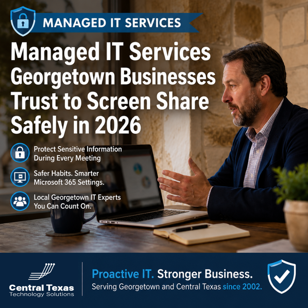 Managed IT Services Georgetown Businesses Trust to Screen Share Safely in 2026