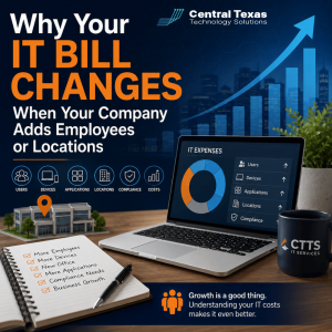Why Your IT Bill Changes When Your Company Adds Employees or Locations