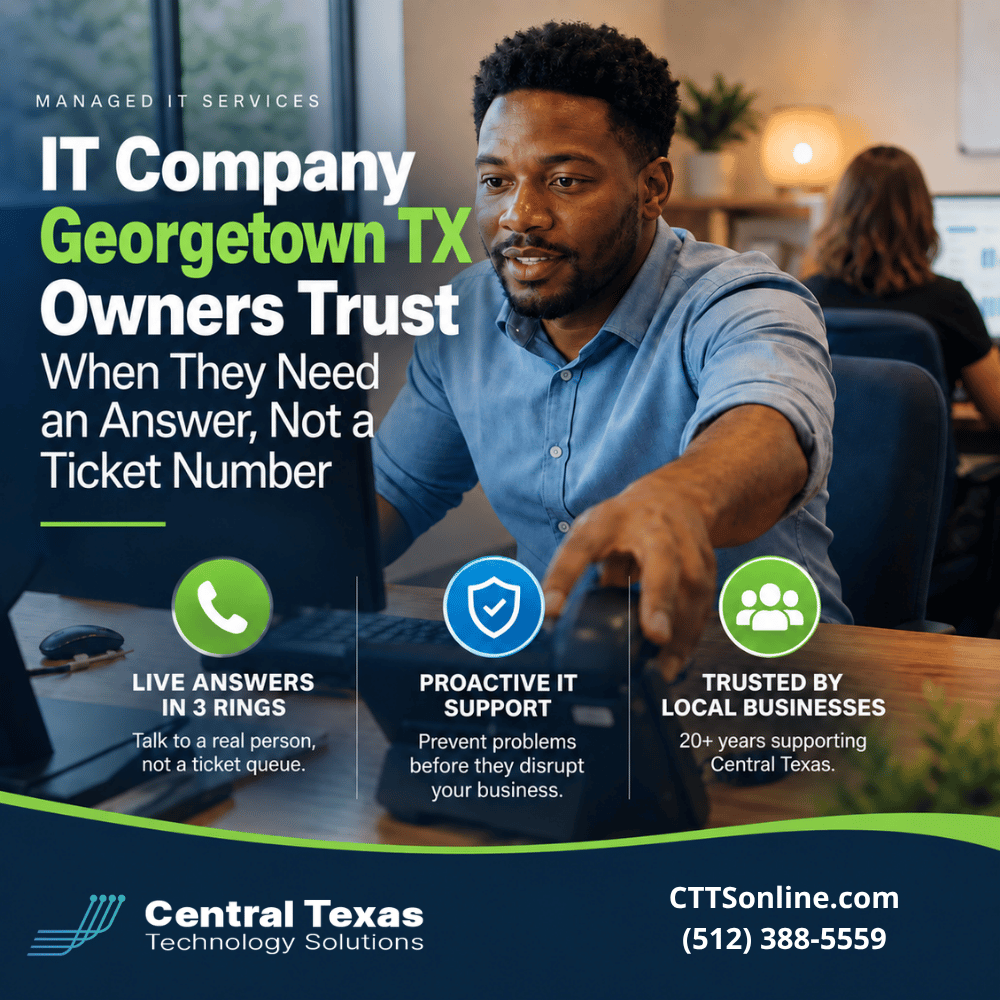 IT Company Georgetown TX Owners Trust When They Need an Answer, Not a Ticket Number