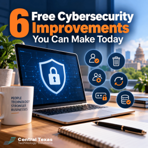 6 Free Cybersecurity Improvements You Can Make Today