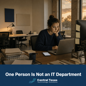 One Person is Not an IT Department